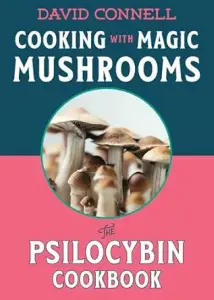 Cooking with Magic Mushrooms